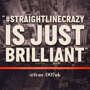 On a dark background showing New York from above, large white letters read, '#StraightLineCrazy is just brilliant', a bold horizontal red line underneath.